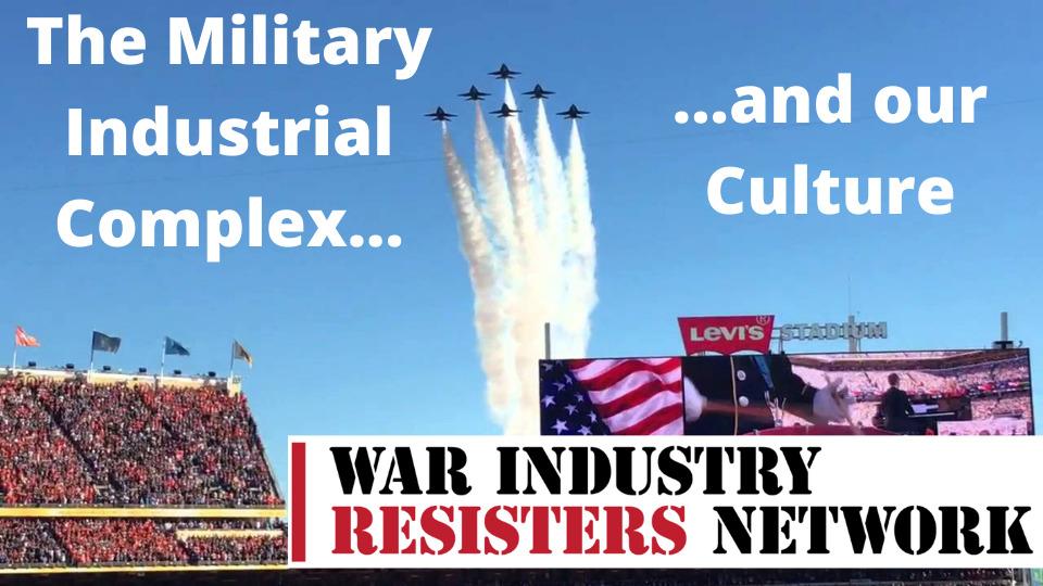 The Military Industrial Complex and our Culture